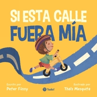 Si esta calle fuera mía (Spanish Edition) 6560070131 Book Cover