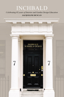 Inchbald: The Way In: Celebrating Over 60 Years of Interior and Garden Design Education 1739164067 Book Cover