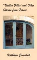 'Vieilles Filles' and Other Tales from France 1602642117 Book Cover