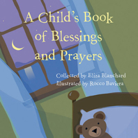 A Child's Book of Blessings and Prayers 1558965351 Book Cover