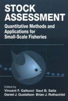 Stock Assessment: Quantitative Methods and Applications for Small Scale Fisheries 1566701511 Book Cover