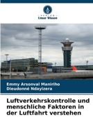 Luftverkehrskontrolle und menschliche Faktoren in der Luftfahrt verstehen 6205795353 Book Cover