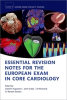 Essential Revision notes for the European Exam in Core Cardiology (Oxford Higher Specialty Training) 0198795467 Book Cover