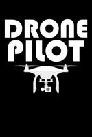 Drone Pilot: Cute Drone Pilot Funny Drone Lovers Blank Composition Notebook for Journaling & Writing (120 Lined Pages, 6" x 9") 1670407292 Book Cover