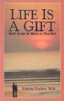 Life Is a Gift 1882897765 Book Cover