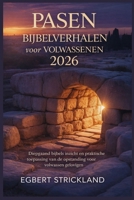 Pasen Bijbelverhalen voor volwassenen 2026: Diepgaand Bijbels inzicht en praktische toepassing van de opstanding voor volwassen gelovigen. (Dutch Edition) B0GQQ6H274 Book Cover
