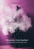 Chronicles from Kashmir: An Annotated, Multimedia Script 180064017X Book Cover