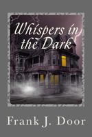 Whispers in the Dark 154048758X Book Cover