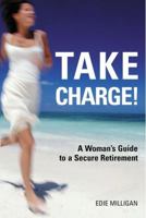 Take Charge!: A Woman's Guide to a Secure Retirement 0028641957 Book Cover