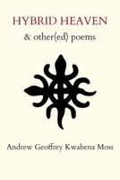 Hybrid Heaven & other(ed) poems 176410689X Book Cover