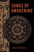 Songs of Awakening 1736803409 Book Cover
