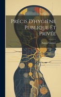 Précis D'hygiène Publique Et Privée 1021744700 Book Cover