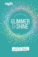 Glimmer and Shine: 365 Devotions to Inspire 0310758653 Book Cover