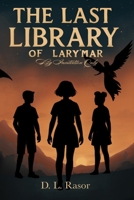 The Last Library of Lary'mar: By Invitation Only B0FJ7CZ2TC Book Cover