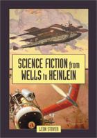 Science Fiction from Wells to Heinlein 0786412194 Book Cover