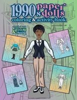 1990s Paper Dolls Coloring and Activity Book: A Cut Out and Dress Up Book For All Ages (Vintage Fashion Paper Dolls) 1958428396 Book Cover