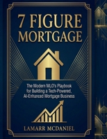 7 Figure Mortgage B0GDFYSKLY Book Cover