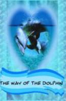 The Way of the Dolphin 1411626915 Book Cover