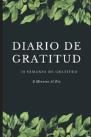 Diario De Gratitud  52 Semanas De Gratitud  2 Minutos Al Día (Spanish Edition) 1692964089 Book Cover