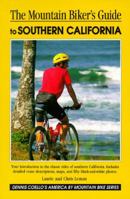 Mountain Biker's Guide to Southern California (America By Mountain Bike Series) 1560441976 Book Cover