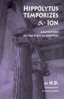 Hippolytus Temporizes & Ion: Adaptations from Euripides 0811215539 Book Cover