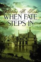 When Fate Steps in 1849611505 Book Cover