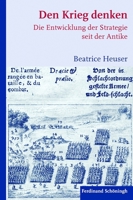 Den Krieg Denken: Die Entwicklung Der Strategie Seit Der Antike 3506768328 Book Cover