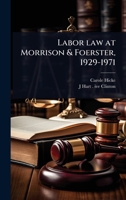 Labor law at Morrison & Foerster, 1929-1971 1024098303 Book Cover
