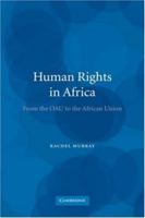 Human Rights in Africa: From the OAU to the African Union 0521839173 Book Cover