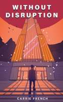 Without Disruption B09MYWW3WX Book Cover