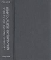 Individualized Intervention with Young Multiple Offenders: The California Community Treatment Project, Issues & Perspectives (Current Issues in Criminal ... Reference Library of Social Science)) 0815321228 Book Cover
