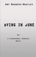 Dying in June 1515040836 Book Cover