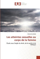 Les atteintes sexuelles au corps de la femme 6202538759 Book Cover