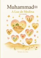 3. Muhammad ? - A Luz De Medina | Livros islâmicos infantis em português: Sirah do profeta Muhammad ? (Portuguese Edition) B0F8NBZVZR Book Cover