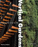 Vertical Gardens: Bringing the City to Life 0500513694 Book Cover