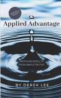 Applied Advantage: Profound Results from Simple Truths B0FGHRDTGK Book Cover