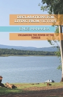 DECLARATIONS FOR LIVING FROM VICTORY: UNLEASHING THE POWER OF THE TONGUE 1720200254 Book Cover