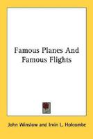 Famous Planes and Famous Flights 1432546058 Book Cover