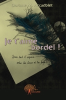 Je t'aime bordel ! (French Edition) 2812104996 Book Cover