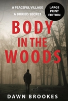 Body in the Woods Large Print Version 1913065243 Book Cover