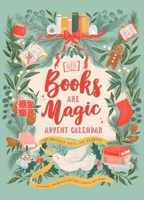 Books Are Magic Advent Calendar: 25 Bookish Gifts for Readers B0CTYHGLYM Book Cover