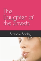 The Daughter of the Streets B0DXBV9ZLT Book Cover