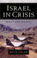 Israel in Crisis: What Lies Ahead? 0800758048 Book Cover