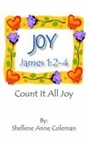 Joy: Count It All Joy James 1:2-4 1418423564 Book Cover