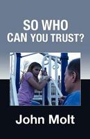 So Who Can You Trust? 0881443913 Book Cover