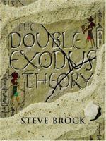 The Double Exodus Theory 0975480308 Book Cover