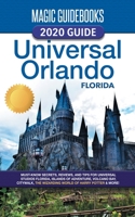 Magic Guidebooks 2020 Universal Orlando Florida Guide 0998321451 Book Cover