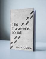 The Traveler's Touch: The Footsteps of a Good Person are Ordered by the Lord 0997117664 Book Cover