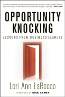 Opportunity Knocking: Lessons from Business Leaders 1932841873 Book Cover