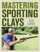 Mastering Sporting Clays 0811719979 Book Cover